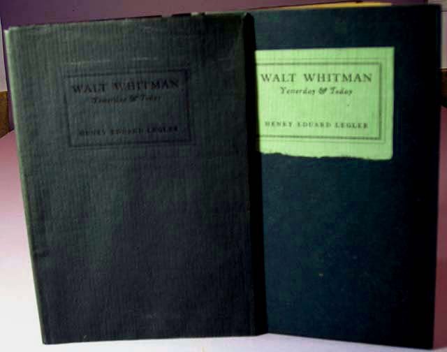Item #6138 Walt Whitman Yesterday & Today. Walt Whitman, Henry Eduard Legler