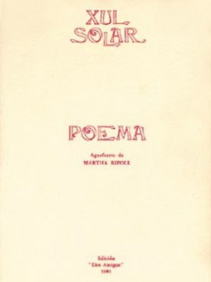 Item #9784 Poema de Xul Solar. Xul Ediciones Dos Amigos. Solar